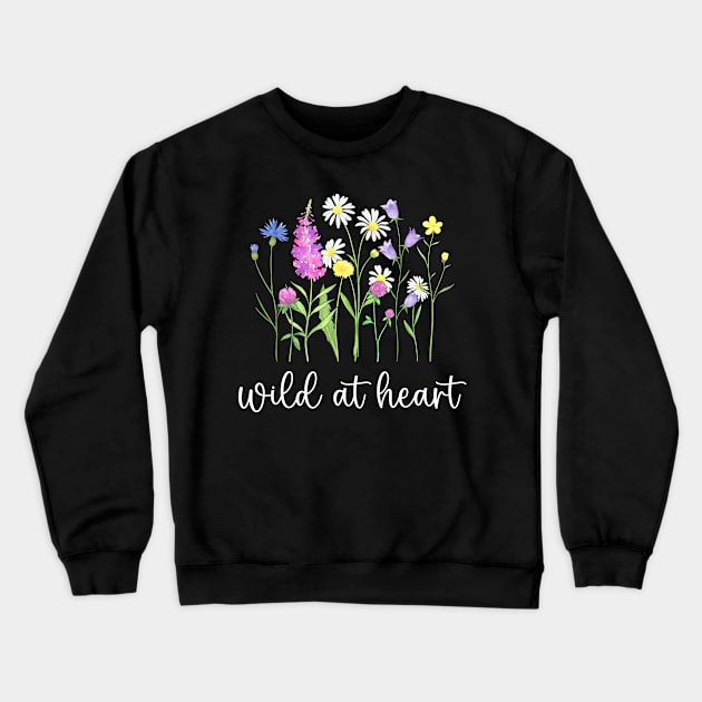 Blooming Wildflowers - Wild At Heart Crewneck Sweatshirt by Whimsical Frank